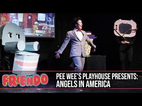 Pee Wee's Playhouse Presents: Angels in America!